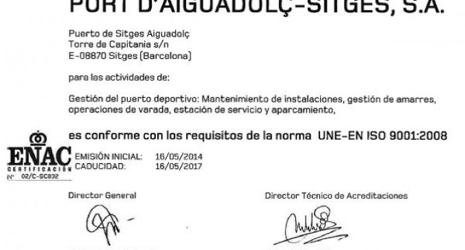 El Puerto de Sitges-Aiguadolç obtiene los certificados ISO 9001 e ISO 14001